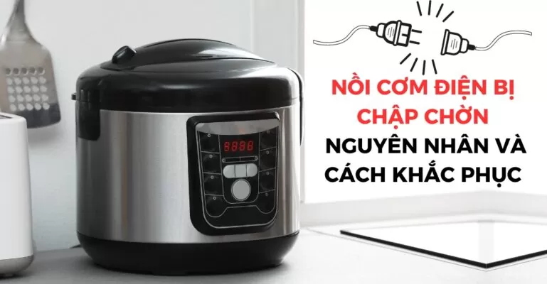 Nồi cơm điện bị chập chờn