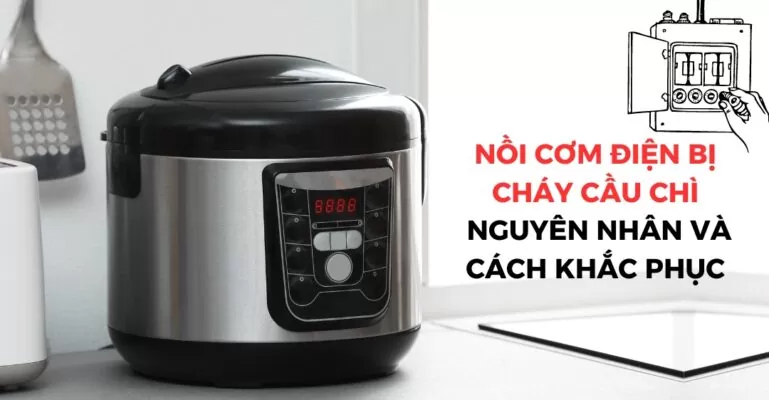 Nồi cơm điện bị cháy cầu chì