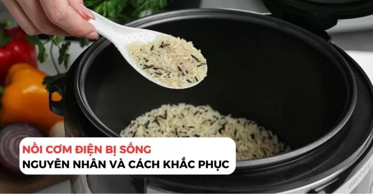 Nồi cơm điện bị sống