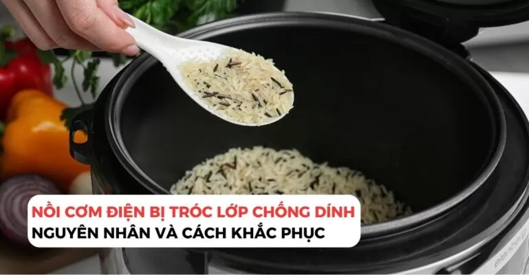 Nồi cơm điện bị tróc lớp chống dính
