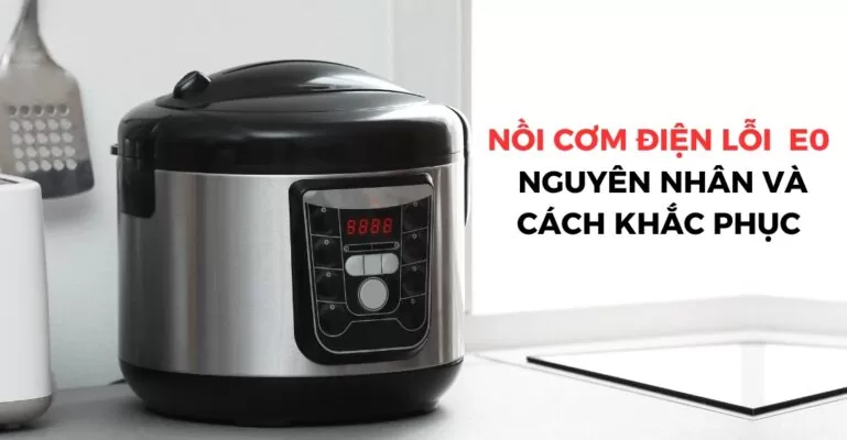Nồi cơm điện lỗi E0