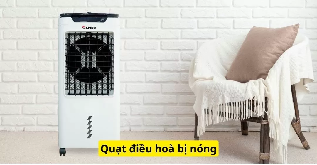 quạt điều hoà bị nóng