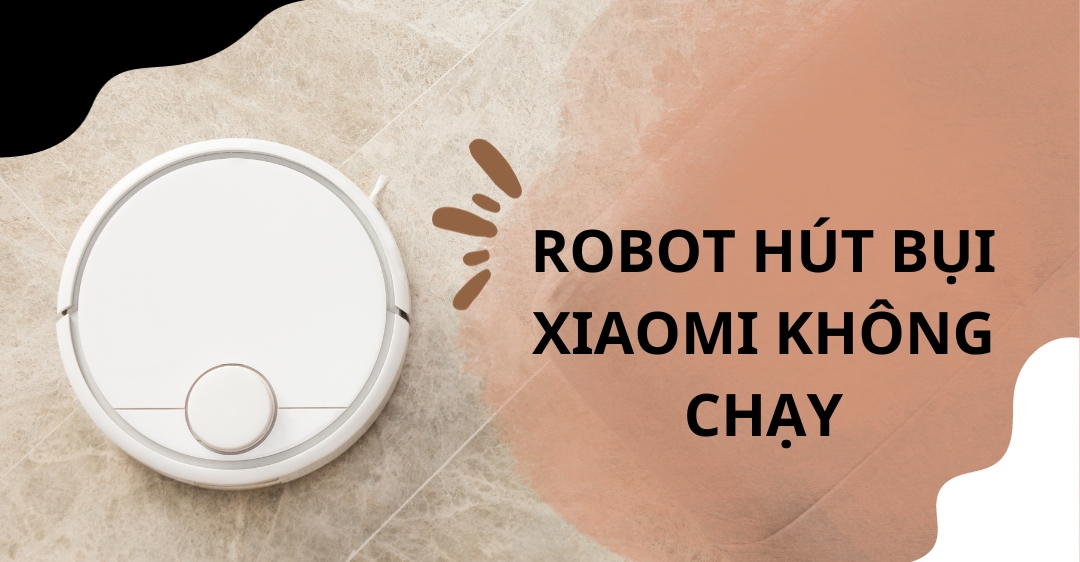 Robot hút bụi Xiaomi không chạy