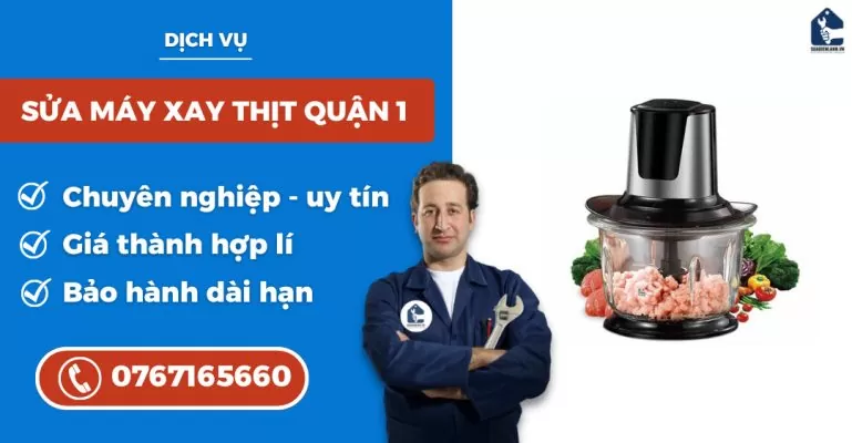 sửa máy xay thịt quận 1 suadienlanh.vn