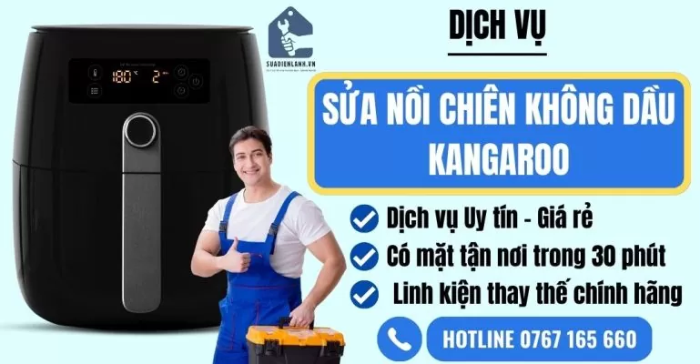 sửa nồi chiên không dầu kangaroo suadienlanh.vn
