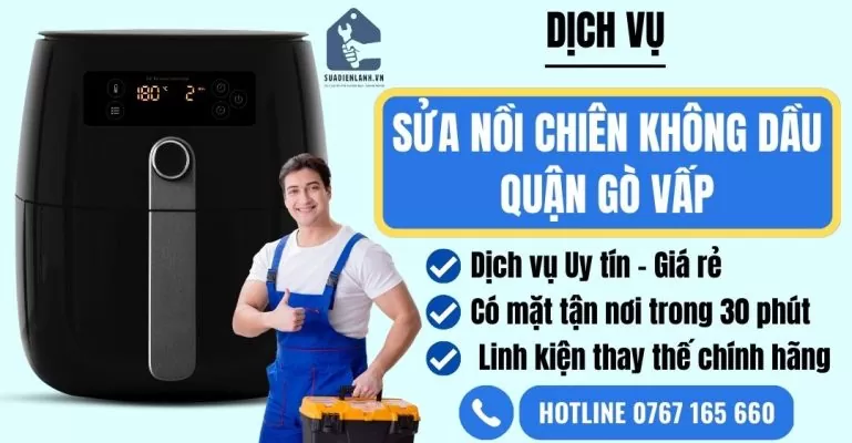 sửa nồi chiên không dầu quận Gò Vấp suadienlanh.vn