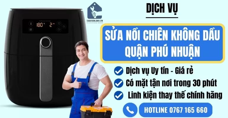 sửa nồi chiên không dầu quận Phú Nhuận suadienlanh.vn