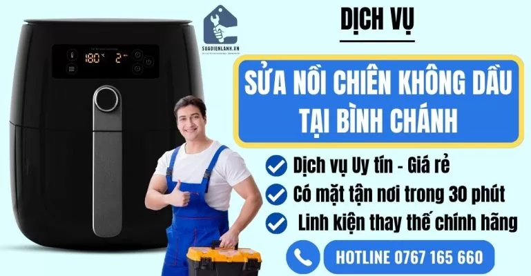 sửa nồi chiên không dầu tại Bình Chánh suadienlanh.vn