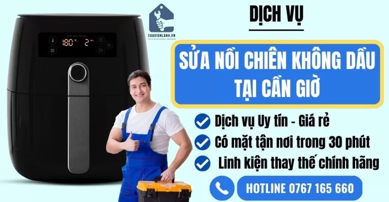 sửa nồi chiên không dầu tại Cần Giờ suadienlanh.vn