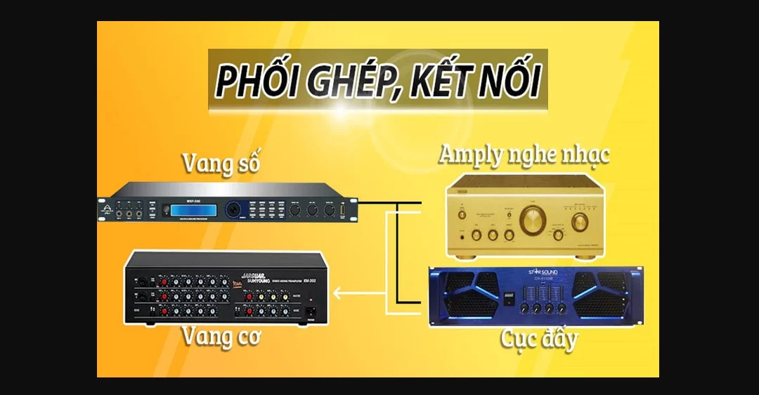 Ưu điểm khi kết nối ampli với vang số