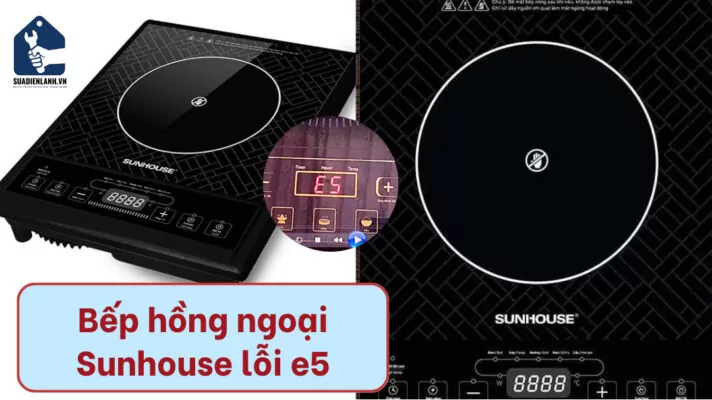 Bếp hồng ngoại Sunhouse bị lỗi E5