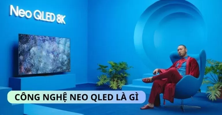 Công nghệ NEO QLED là gì?