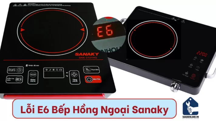 lỗi e6 bếp hồng ngoại Sanaky cách khắc phục ra sao ?