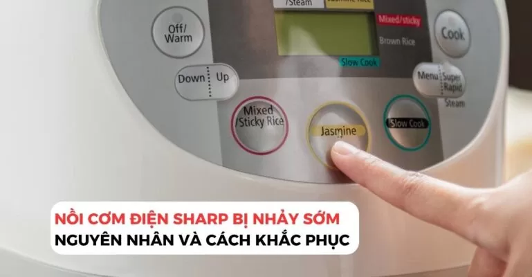 Nồi cơm điện Sharp bị nhảy sớm