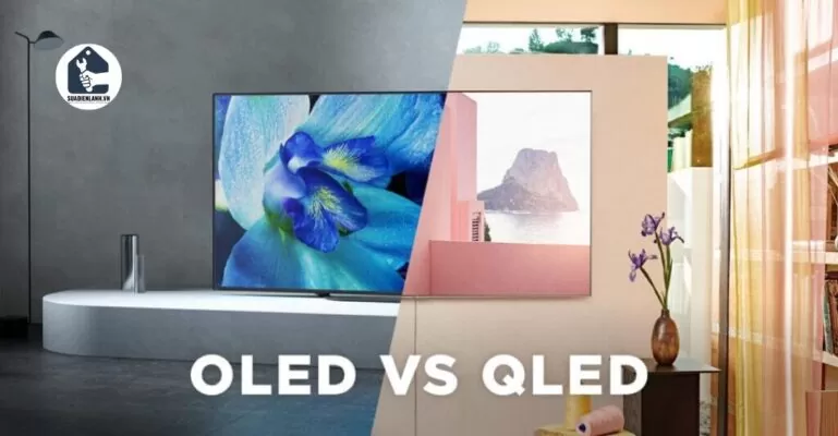 So sánh công nghệ OLED và QLED khác nhau như thế nào?