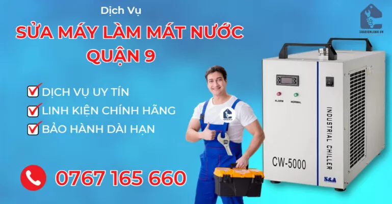 sửa máy làm mát nước quận 9 suadienlanh