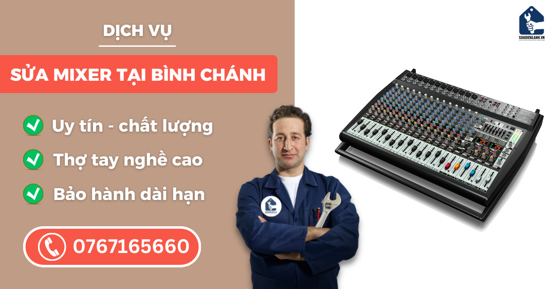 sửa mixer tại Bình Chánh suadienlanh.vn