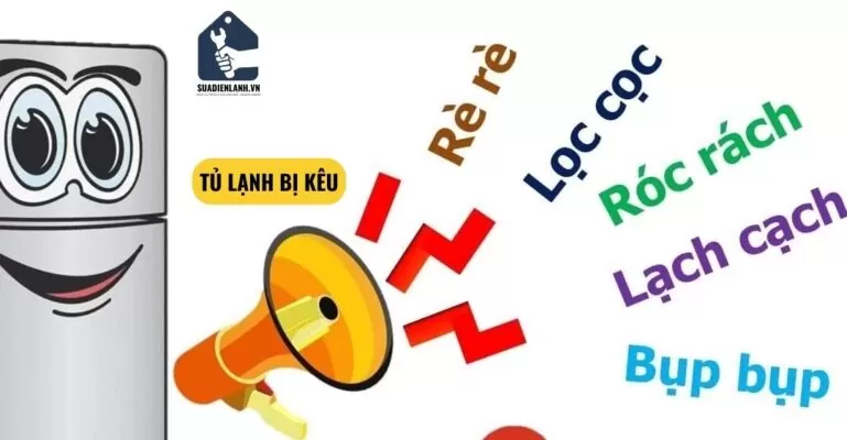 Tủ lạnh bị kêu