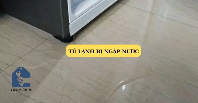 tủ lạnh bị ngập nước