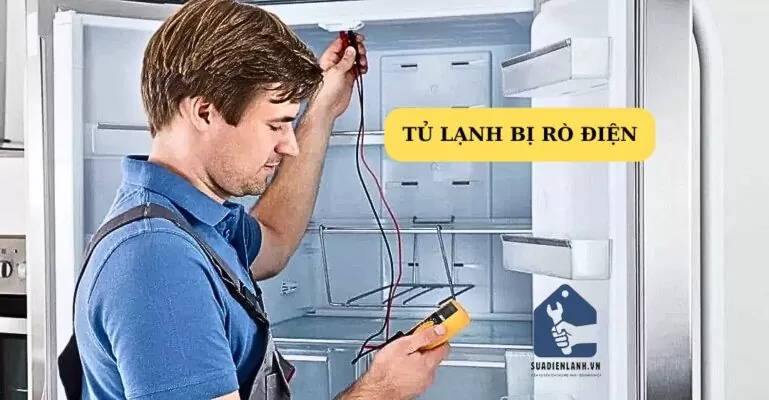 tủ lạnh bị rò điện