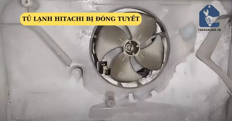 tủ lạnh hitachi bị đóng tuyết