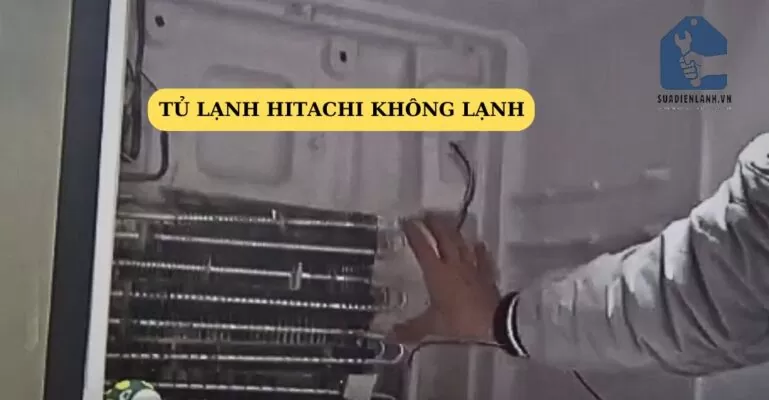 tủ lạnh hitachi không lạnh