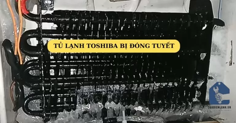 tủ lạnh toshiba bị đóng tuyết