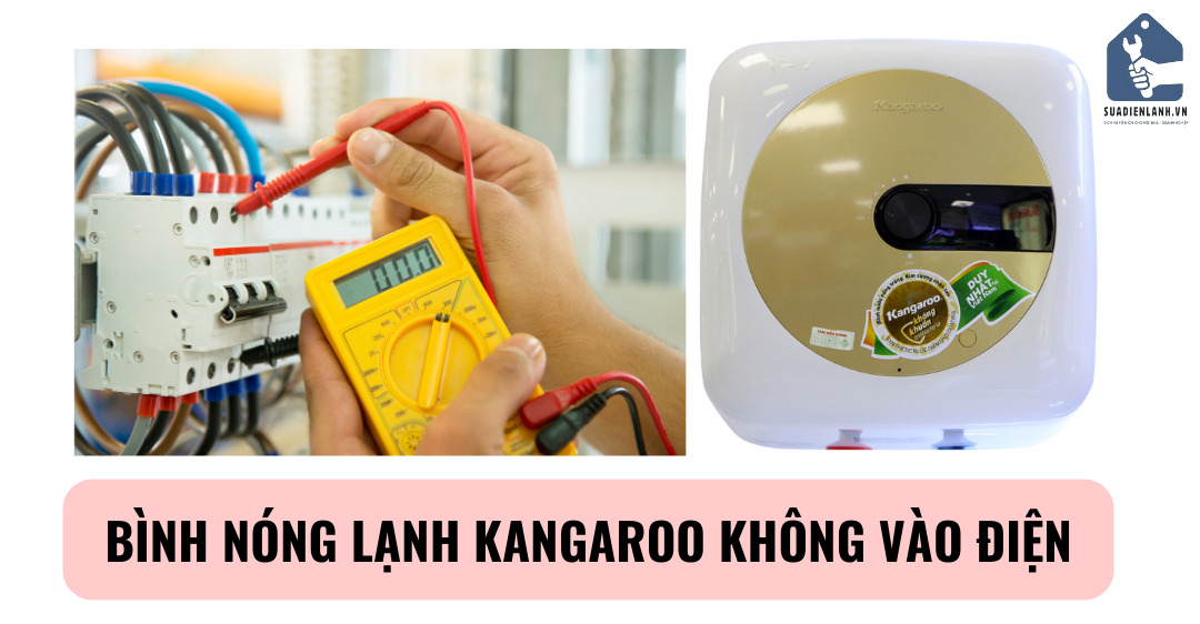 Bình nóng lạnh Kangaroo không vào điện