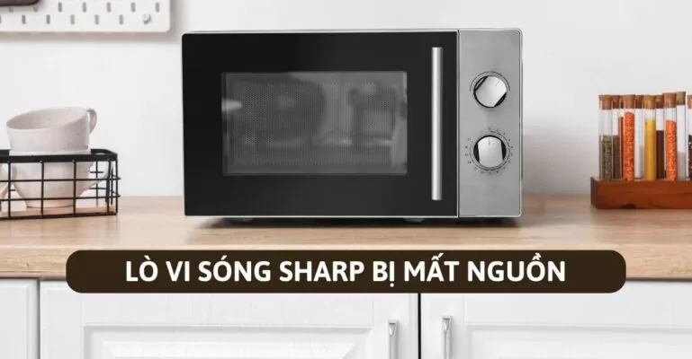 Lò vi sóng Sharp bị mất nguồn