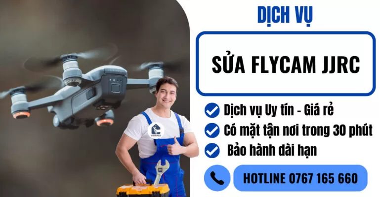 Sửa Flycam JJRC suadienlanh.vn