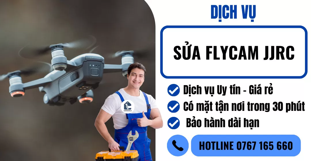 Sửa Flycam JJRC suadienlanh.vn