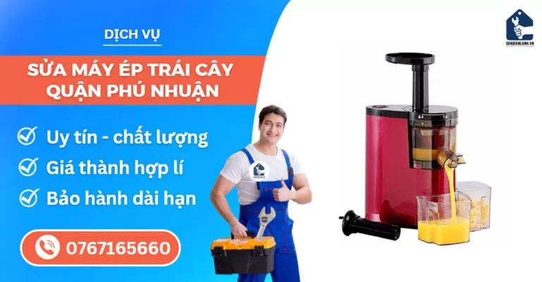 sửa máy ép trái cây quận Phú Nhuận suadienlanh.vn