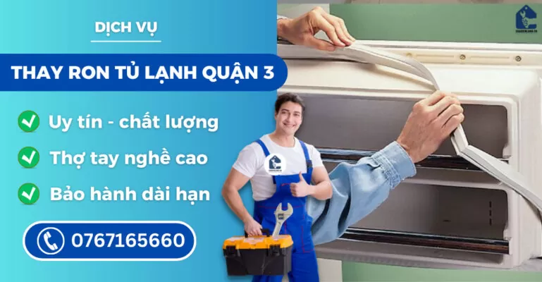 thay ron tủ lạnh quận 3 suadienlanh.vn