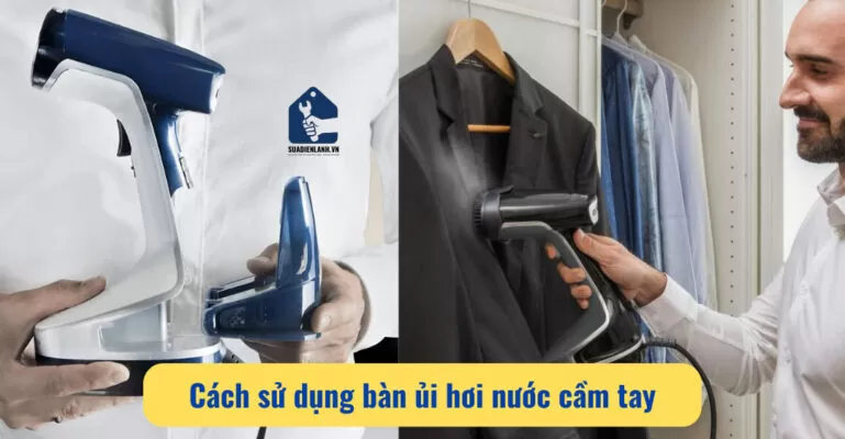 Cách sử dụng bàn ủi hơi nước cầm tay