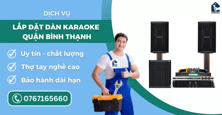 lắp đặt dàn karaoke quận Bình Thạnh suadienlanh.vn