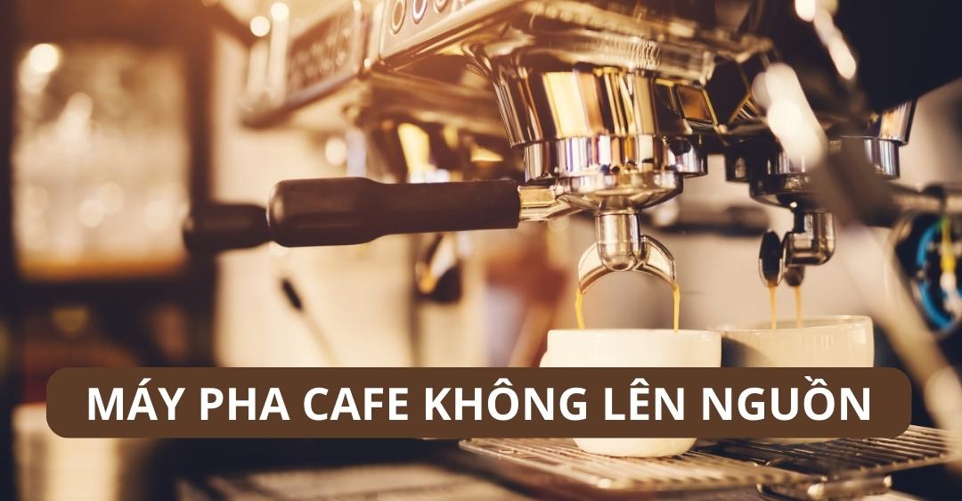 Máy pha cafe không lên nguồn