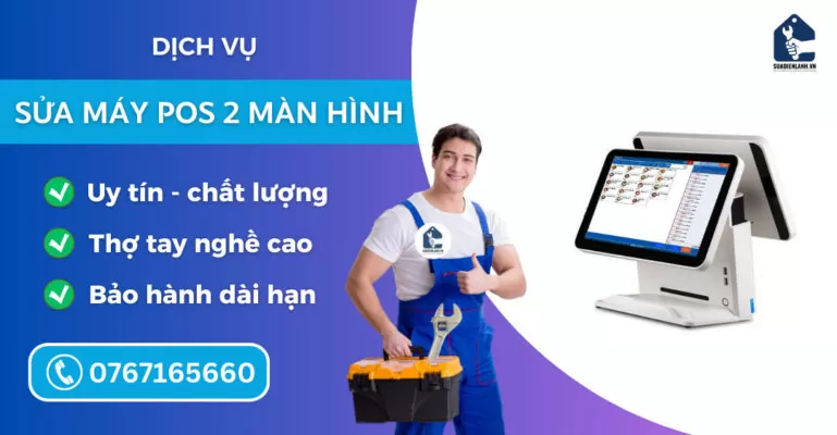 sửa máy pos 2 màn hình suadienlanh.vn