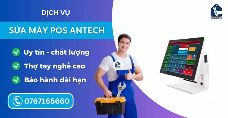 sửa máy pos Antech suadienlanh.vn