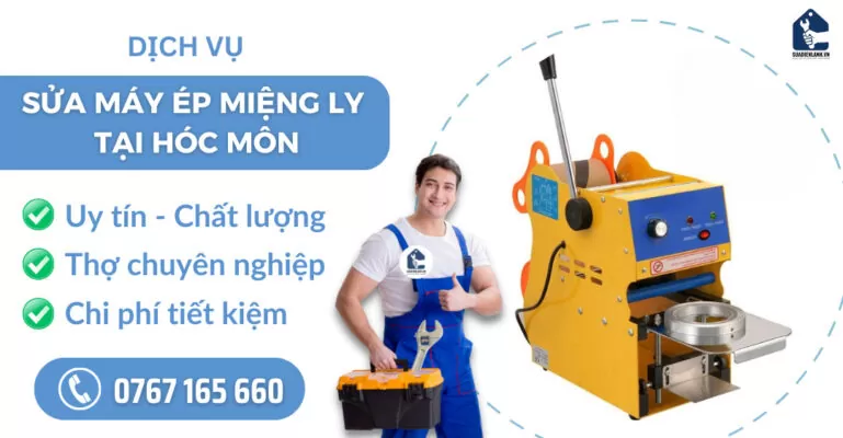 Sửa máy ép miệng ly tại Hóc Môn suadienlanh.vn