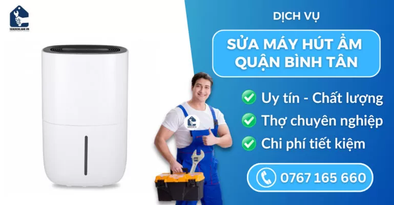 Sửa máy hút ẩm quận Bình Tân suadienlanh.vn