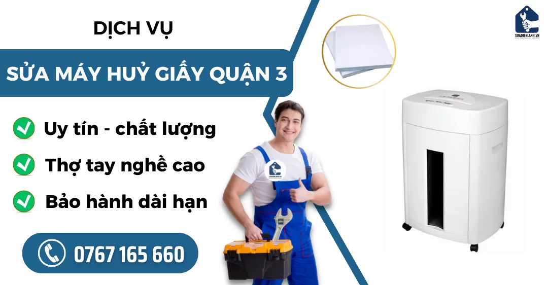 Sửa máy huỷ giấy quận 3 suadienlanh.vn