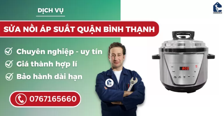 sửa nồi áp suất quận Bình Thạnh suadienlanh.vn