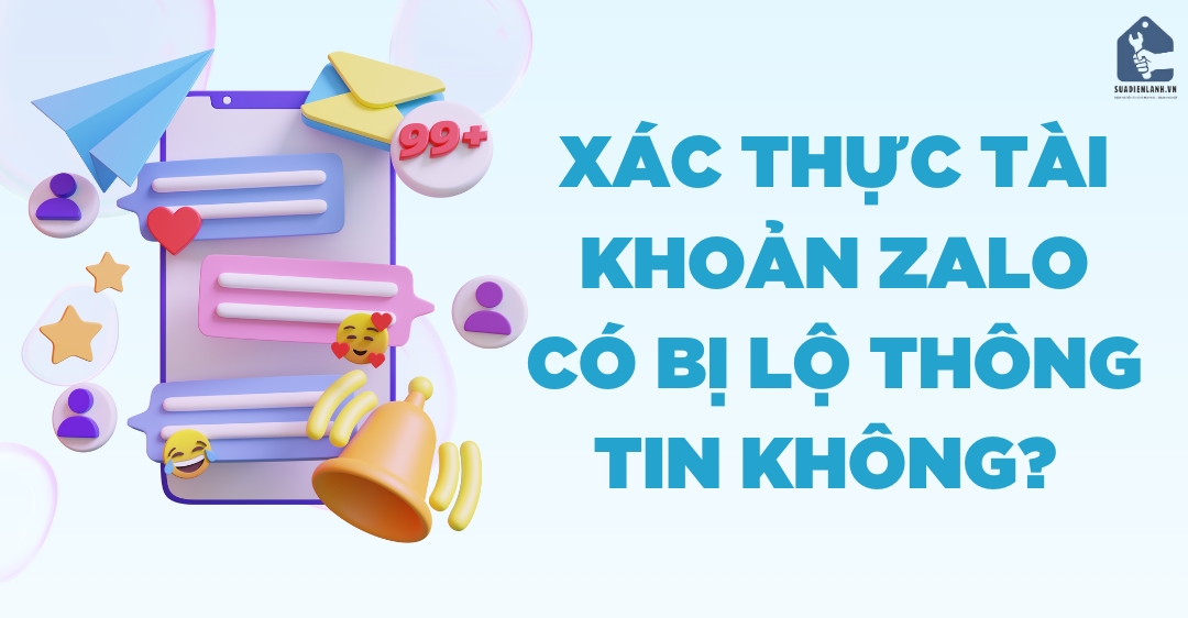Xác thực tài khoản Zalo có bị lộ thông tin không