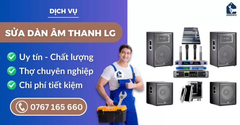 Sửa dàn âm thanh LG suadienlanh.vn