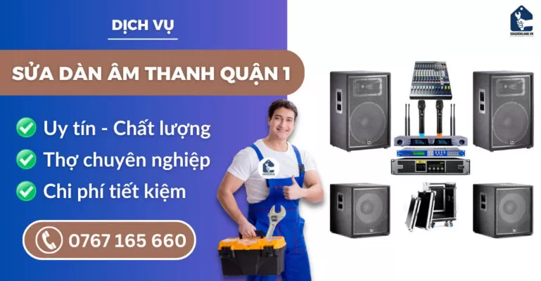 Sửa dàn âm thanh quận 1 suadienlanh.vn