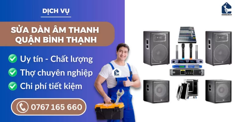 Sửa dàn âm thanh quận Bình Thạnh suadienlanh.vn