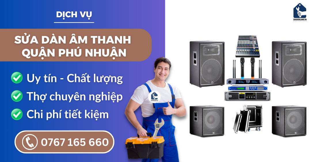 Sửa dàn âm thanh quận Phú Nhuận suadienlanh.vn