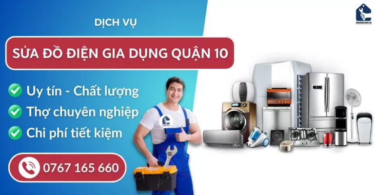 Sửa đồ điện gia dụng quận 10 suadienlanh.vn