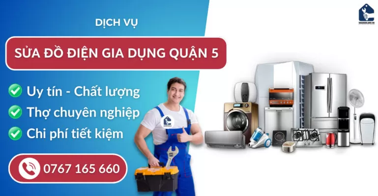 Sửa đồ điện gia dụng quận 5 suadienlanh.vn