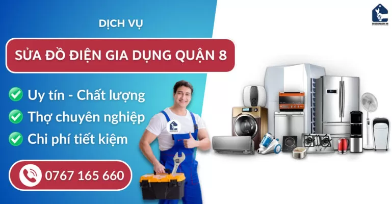 Sửa đồ điện gia dụng quận 8 suadienlanh.vn